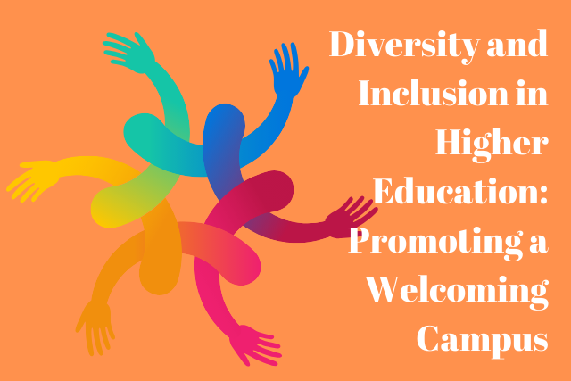Campus Diversity and Inclusion: Building a Positive Educational Environment